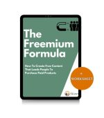 The Freemium Formula: How To Create Free Content That Leads People To Purchase Paid Products
